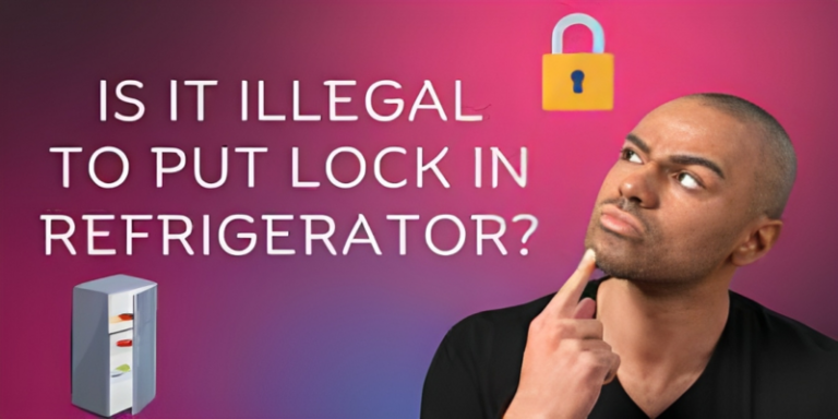 Is It illegal To Put A Lock On Your Refrigerator?