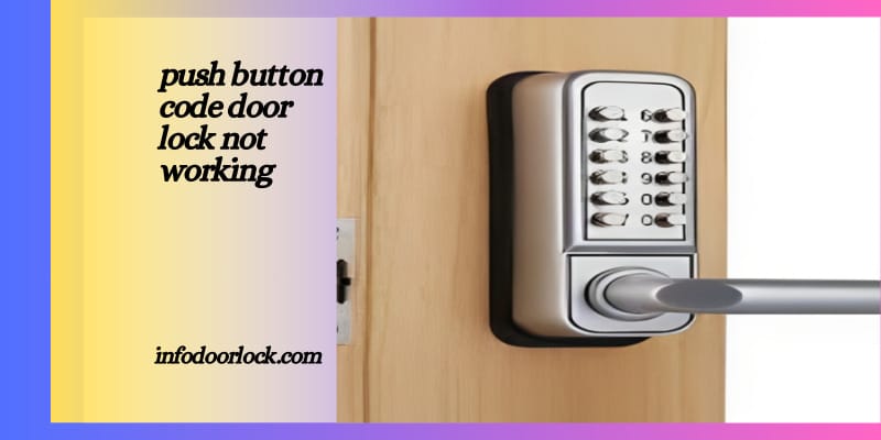 "Image showcasing a non-functional push button code door lock with an overlay of troubleshooting steps and solutions."