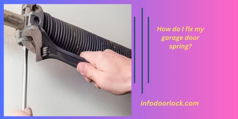 “DIY Guide: How to Safely Fix Your Garage Door Spring”