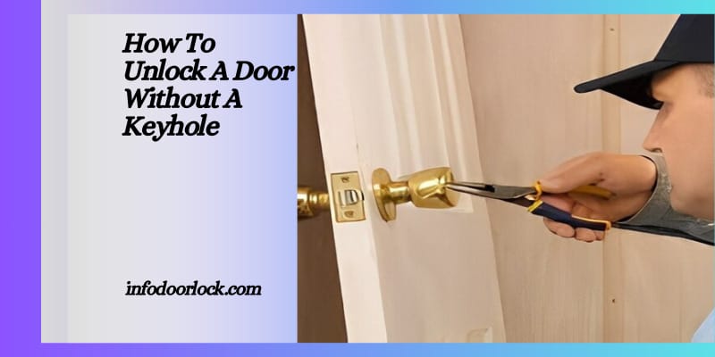 "Graphic illustrating methods to unlock a door without a keyhole, including using a paperclip and a credit card."