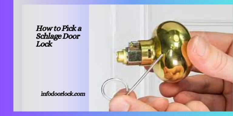 How to Pick a Schlage Door Lock: A Step-by-Step Guide